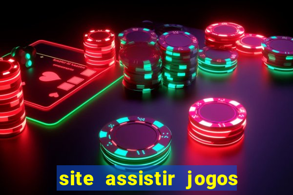 site assistir jogos de futebol